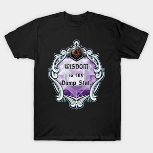 Amulet Wisdom is my Dump Stat T-Shirt